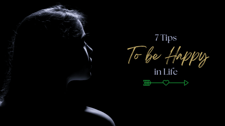 7 tips to be happy in life